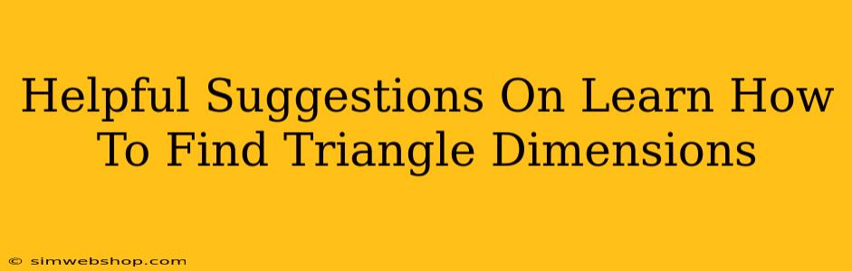 Helpful Suggestions On Learn How To Find Triangle Dimensions