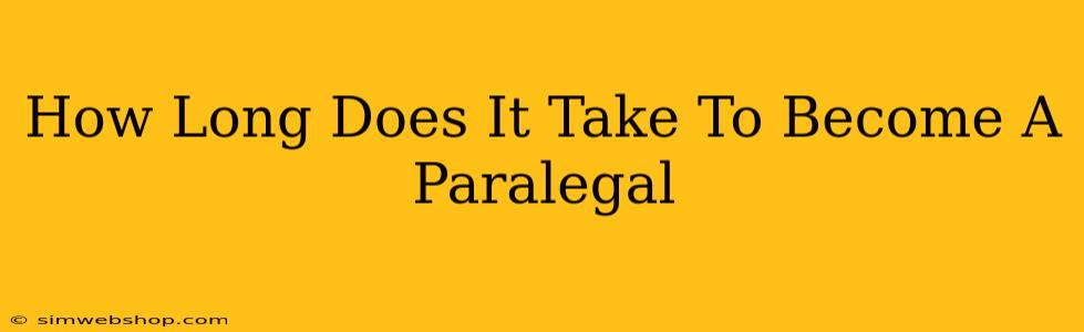 How Long Does It Take To Become A Paralegal