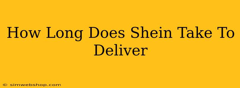 How Long Does Shein Take To Deliver