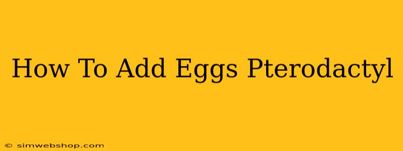 How To Add Eggs Pterodactyl