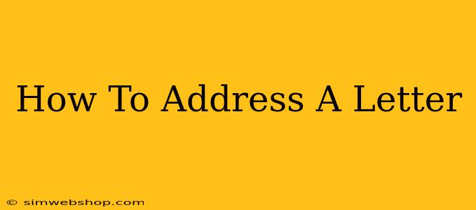 How To Address A Letter