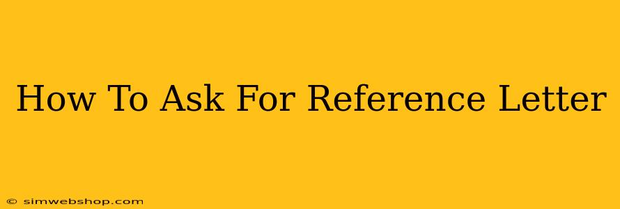 How To Ask For Reference Letter