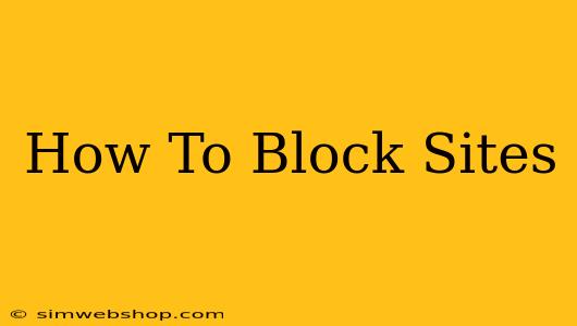 How To Block Sites