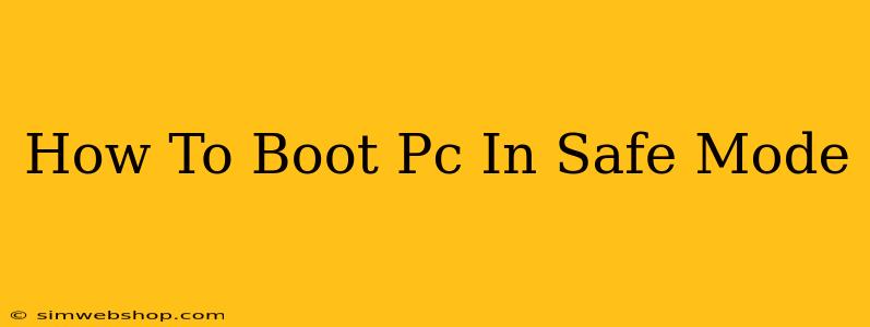 How To Boot Pc In Safe Mode