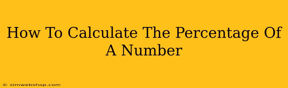 How To Calculate The Percentage Of A Number