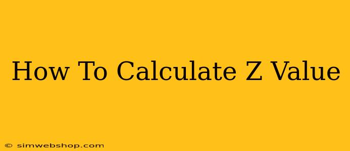 How To Calculate Z Value