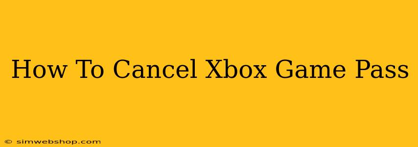 How To Cancel Xbox Game Pass