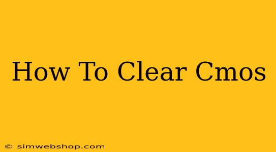 How To Clear Cmos