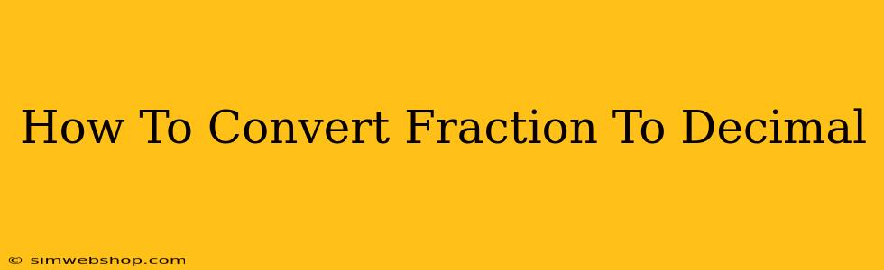 How To Convert Fraction To Decimal