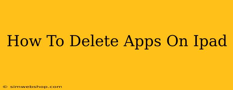 How To Delete Apps On Ipad