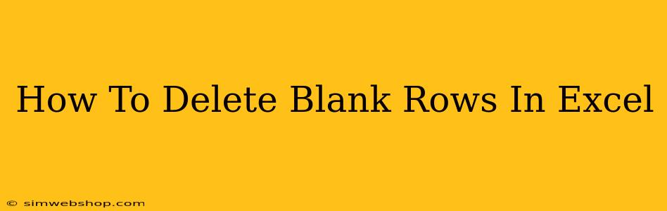 How To Delete Blank Rows In Excel