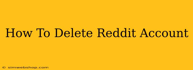 How To Delete Reddit Account