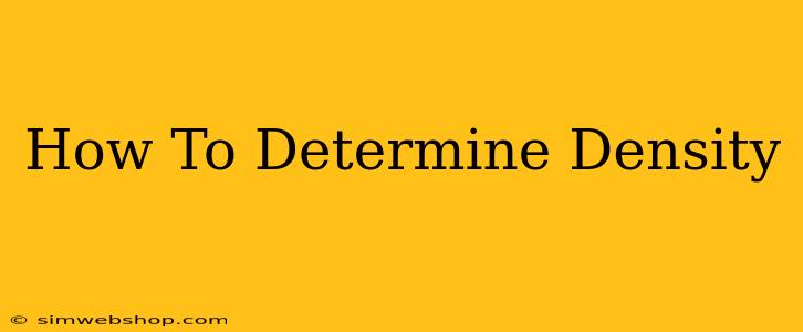 How To Determine Density