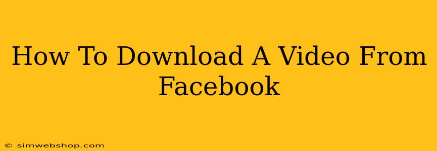 How To Download A Video From Facebook