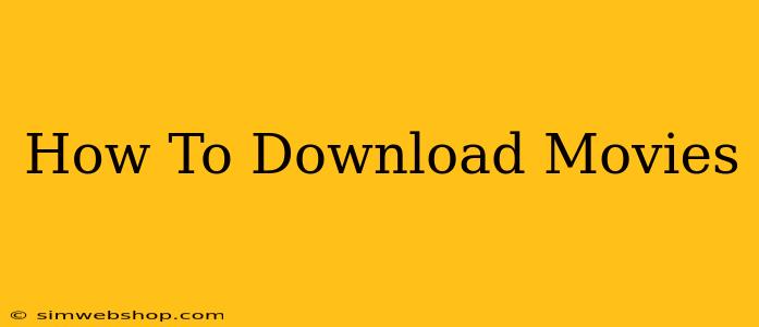 How To Download Movies