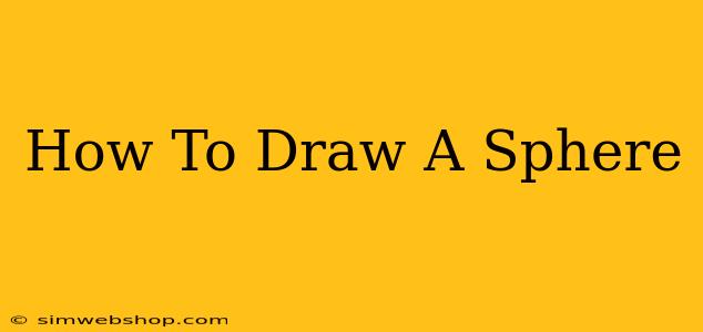 How To Draw A Sphere