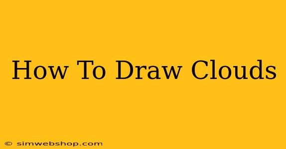 How To Draw Clouds