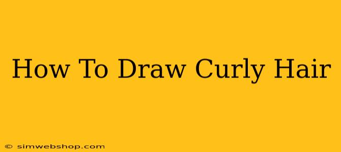 How To Draw Curly Hair