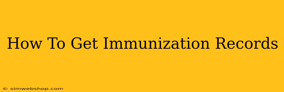 How To Get Immunization Records