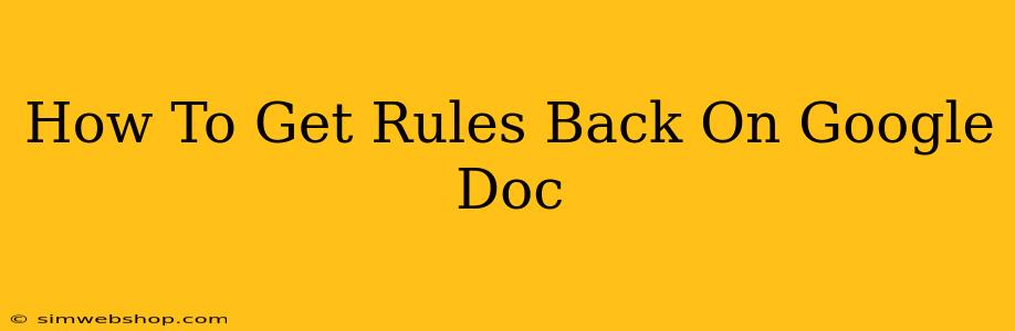 How To Get Rules Back On Google Doc