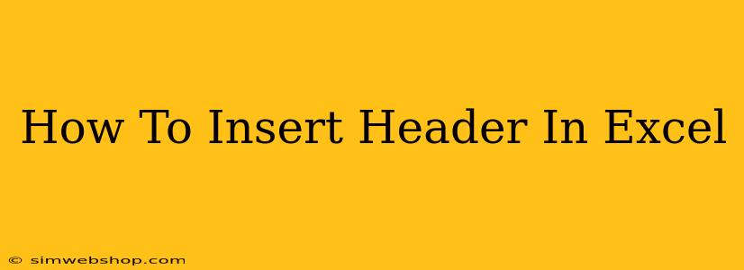 How To Insert Header In Excel