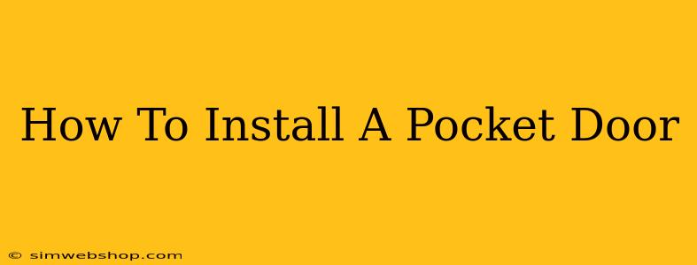 How To Install A Pocket Door