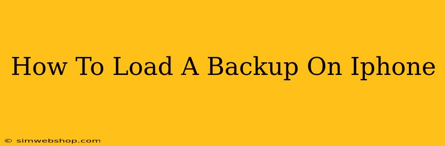 How To Load A Backup On Iphone