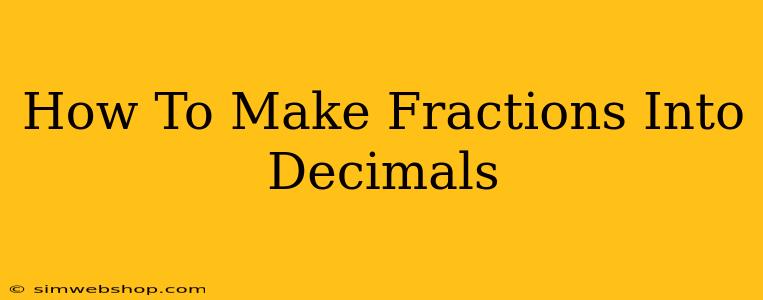 How To Make Fractions Into Decimals