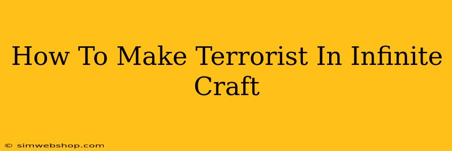 How To Make Terrorist In Infinite Craft