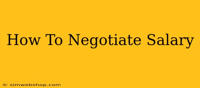 How To Negotiate Salary