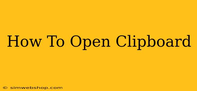 How To Open Clipboard