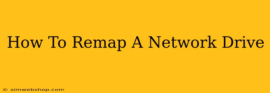 How To Remap A Network Drive