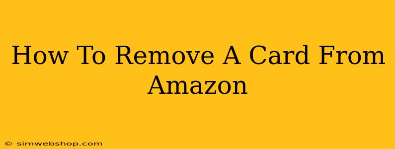 How To Remove A Card From Amazon