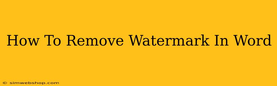 How To Remove Watermark In Word