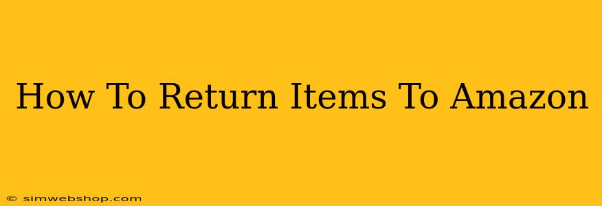 How To Return Items To Amazon