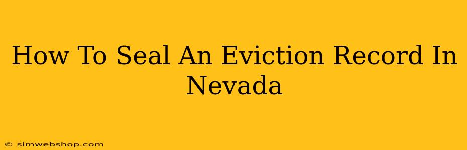 How To Seal An Eviction Record In Nevada