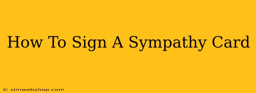 How To Sign A Sympathy Card