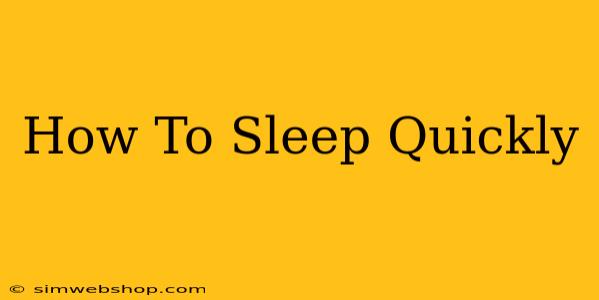 How To Sleep Quickly