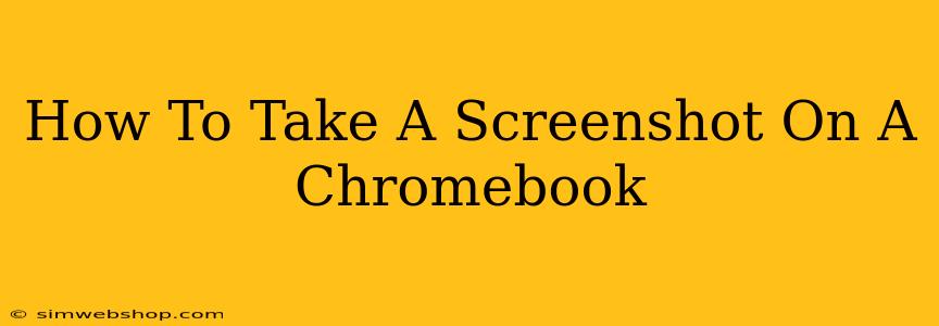 How To Take A Screenshot On A Chromebook