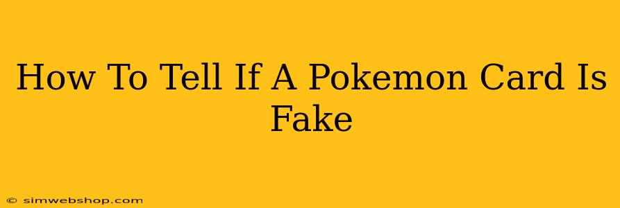 How To Tell If A Pokemon Card Is Fake