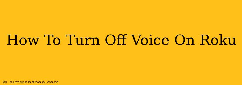 How To Turn Off Voice On Roku