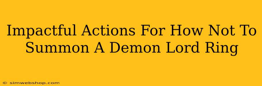 Impactful Actions For How Not To Summon A Demon Lord Ring